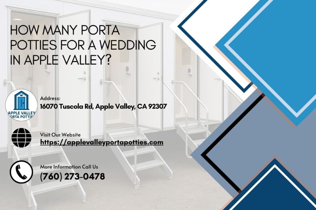 How Many Porta Potties For A Wedding in Apple Valley? 1 How Many Porta Potties For A Wedding in Apple Valley