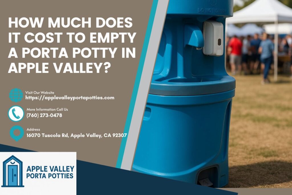How Much Does It Cost To Empty A Porta Potty in Apple Valley? 1 How Much Does It Cost To Empty A Porta Potty in Apple Valley