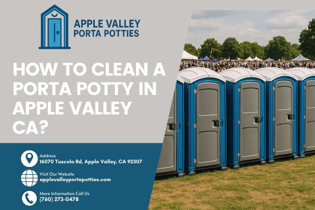How To Clean A Porta Potty in Apple Valley CA? 1 How To Clean A Porta Potty in Apple Valley CA