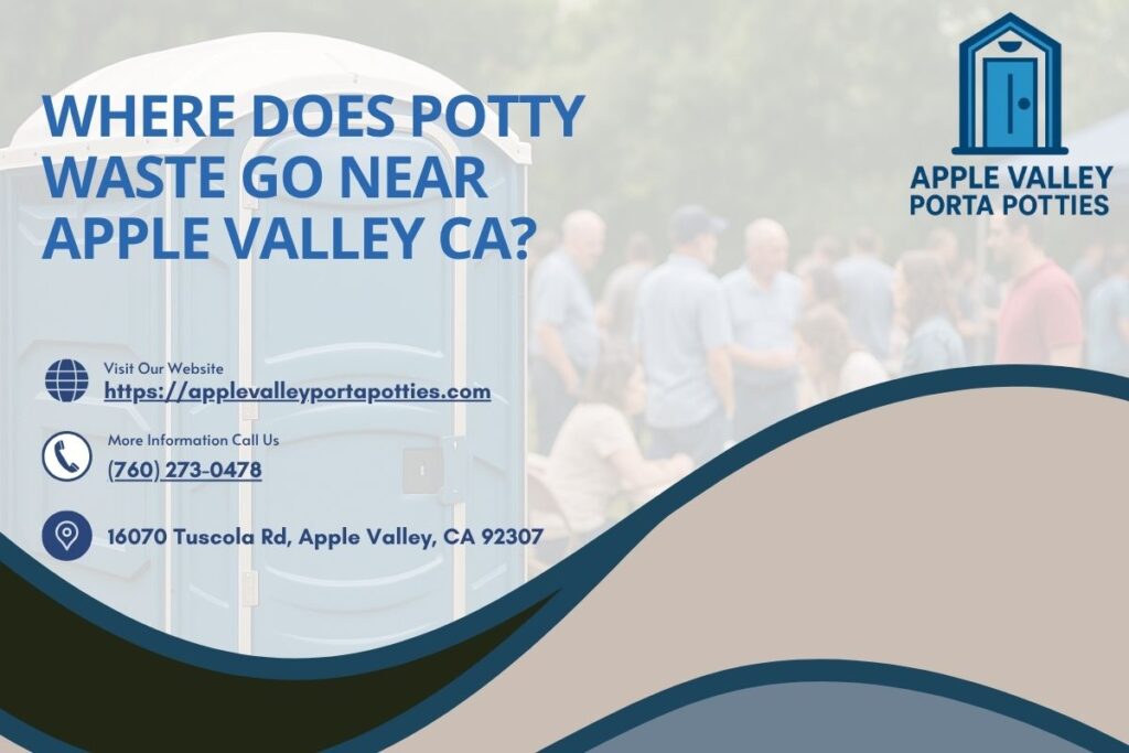 Where Does Potty Waste Go near Apple Valley CA? 1 Where Does Potty Waste Go near Apple Valley CA